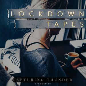 Lockdown Tapes