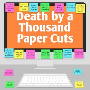 Death by a Thousand Paper Cuts