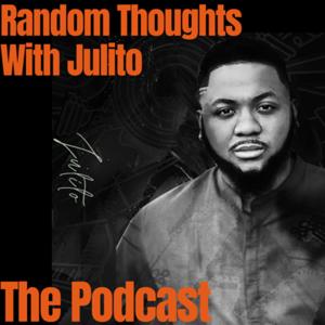 Random Thoughts With Julito