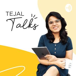 Tejal Talks