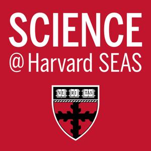 Science@SEAS by Harvard John A. Paulson School of Engineering and Applied Sciences