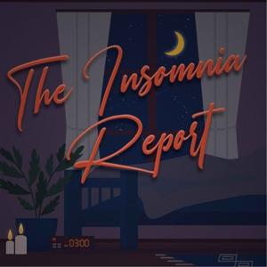 The Insomnia Report