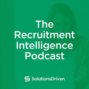 The Recruitment Intelligence Podcast