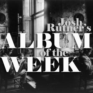 Album of the Week (full episodes) - Josh Rutner