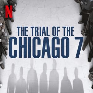 The Official Trial of the Chicago 7 Podcast by Netflix