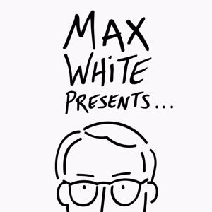 Max White Presents