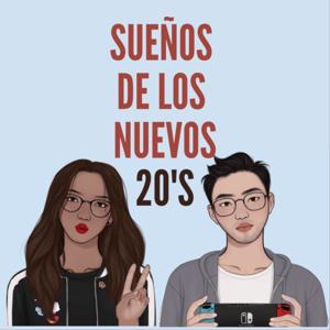 Sueños de los nuevos 20’s