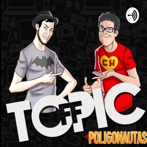 Off Topic - Poligonautas - Para Sempre