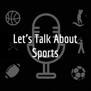 Let's Talk About Sports