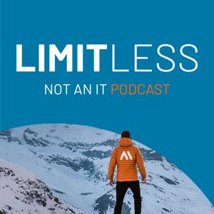 Limitless: Not an IT Podcast