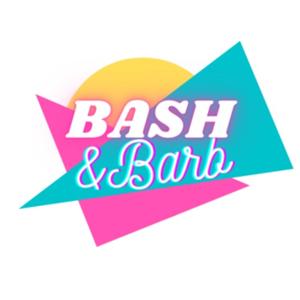 Bash and Barb