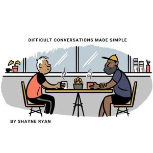 Difficult Conversations Made Simple