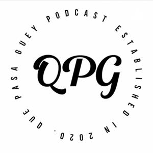 Que Pasa Guey Podcast