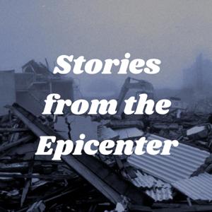 Stories from the Epicenter