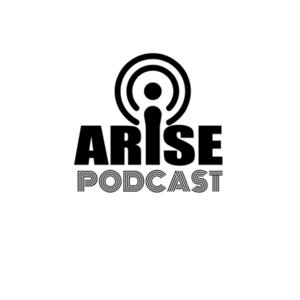 Arise Podcast