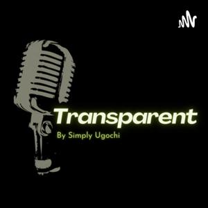 Transparent by Simply Ugochi