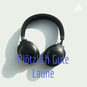 Plötzlich Gute Laune