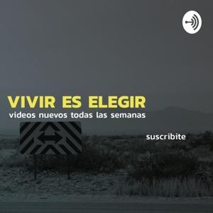 Vivir es elegir