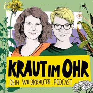 Kraut im Ohr - Dein Wildkräuter Podcast by Melanie Rieken & Mo Röttgen