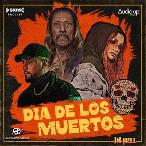 Dia de Los Muertos in Hell by AudioUp & SiriusXM