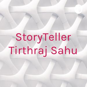 StoryTeller Tirthraj Sahu