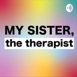 My Sister, the Therapist