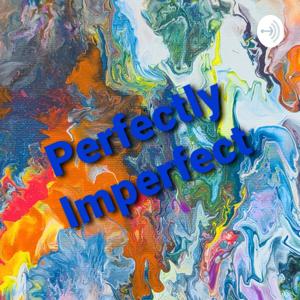 Perfectly Imperfect; Hey Ma Podcast, Sistas with Voices