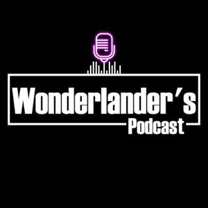 Wonderlander's Podcast