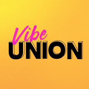 Vibe Union Podcast