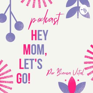 Hey, Mom, Let’s Go!