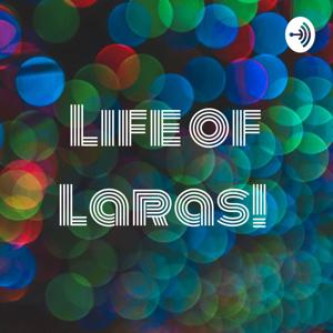 Life of Laras!