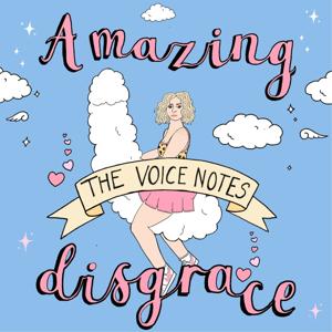 Amazing Disgrace: The Voicenotes by Grace Campbell