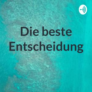 Die beste Entscheidung
