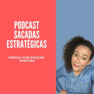 Podcast sacadas estratégicas | Samara Araújo