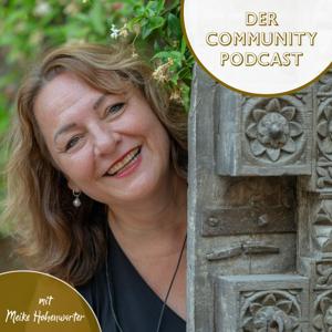 Der Community Podcast mit Meike Hohenwarter I Online Business I Online Kurse I Potenzial-Entfaltung