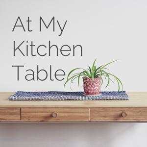 At My Kitchen Table