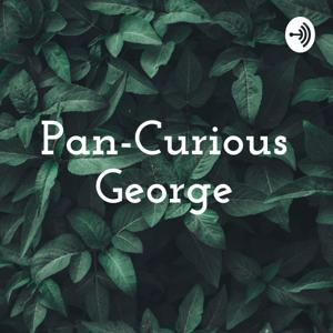 Pan-Curious George