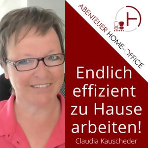 Abenteuer Home-Office | Damit du im Home-Office effizient an deinem Online-Business arbeitest! by Claudia Kauscheder - Trainerin | Coach | Sidepreneuer - Für dich da im Blo