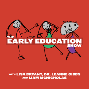 The Early Education Show by Lisa, Leanne and Liam