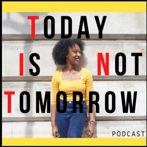 Today Is Not Tomorrow