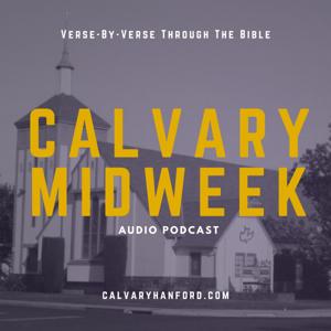 Calvary Hanford Wednesday Night Podcast by Calvary Hanford