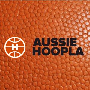 Aussie Hoopla NBL & NBA Podcast by The Aussie Hoopla Team