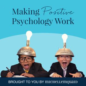 Making Positive Psychology Work by Michelle McQuaid