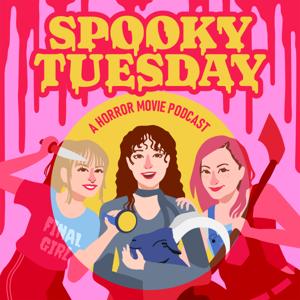 Spooky Tuesday — A Horror Movie Podcast by Spooky Tuesday