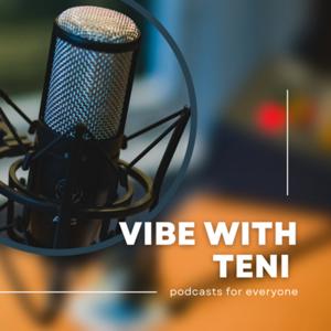 VIBE WITH TENI