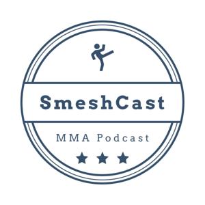 SmeshCast MMA Podcast