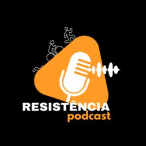 Resistência Podcast by Sandro Rodrigues PhD