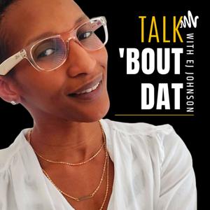 Talk 'Bout Dat