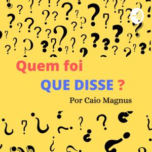 Quem foi que disse?
