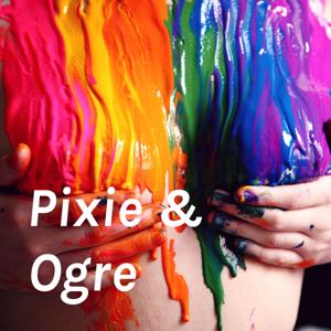 Pixie & Ogre